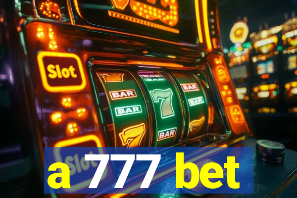 a 777 bet